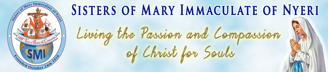 God's Passion and Compassion the Missionary Sisters of Mary Immaculate or Nyeri